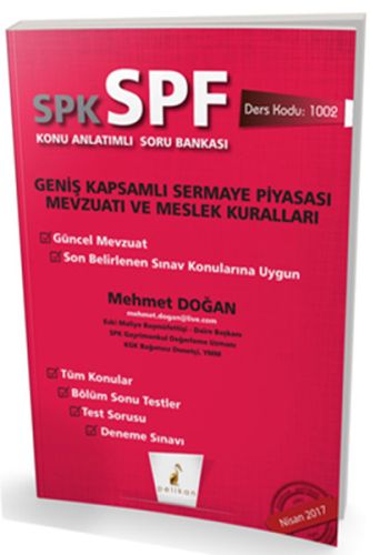 SPK-SPF Geniş Kapsamlı Sermaye Piyasası Mevzuatı ve Meslek Kuralları Konu Anlatımlı Soru Bankası