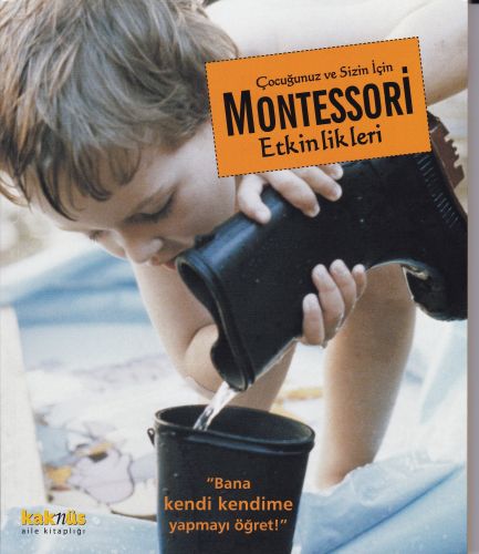 Çocuğunuz ve Sizin İçin Montessori Etkinlikleri