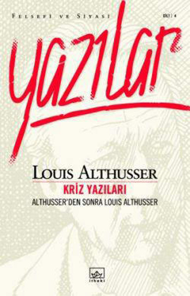 Kriz Yazıları  Althusser'den Sonra Louis Althusser