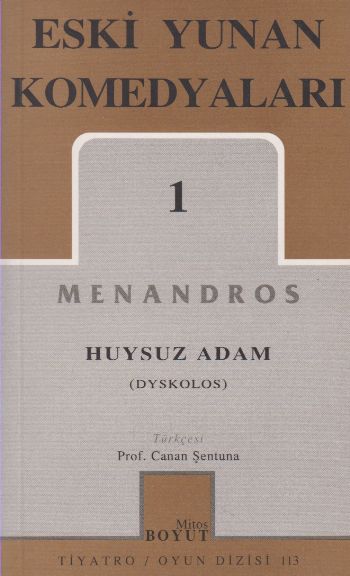 Eski Yunan Komedyaları 1 Huysuz Adam  (Dyskolos)